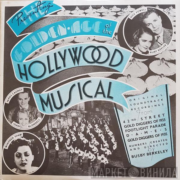  - The Golden Age Of The Hollywood Musical - Original Motion Picture Soundtracks