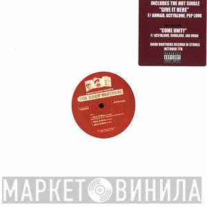 The Good Brothers - Give It Here / Come Unity
