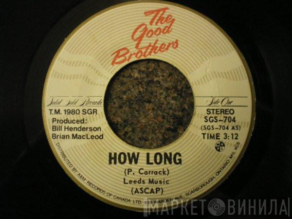  The Good Brothers   - How Long