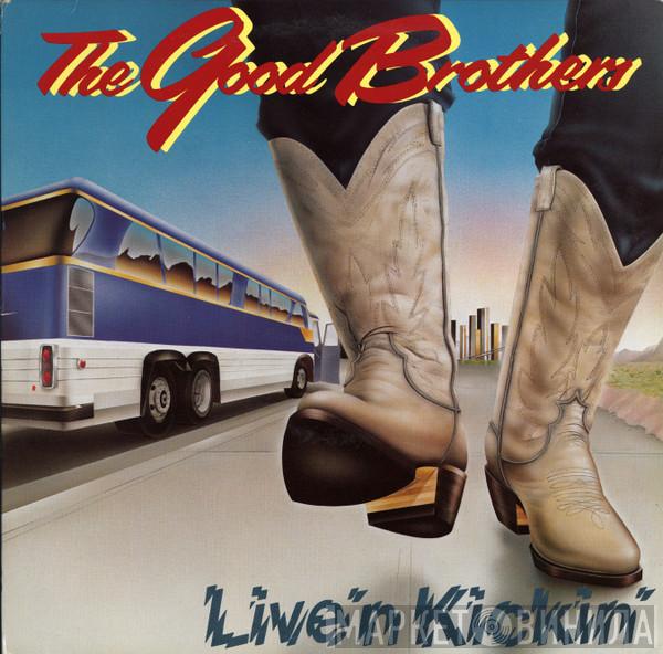  The Good Brothers   - Live 'N Kickin'