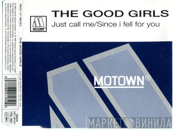 The Good Girls - Just Call Me