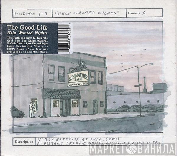 The Good Life - Help Wanted Nights