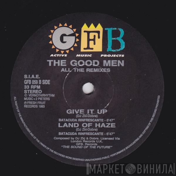 The Good Men - Give It Up (All The Remixes)