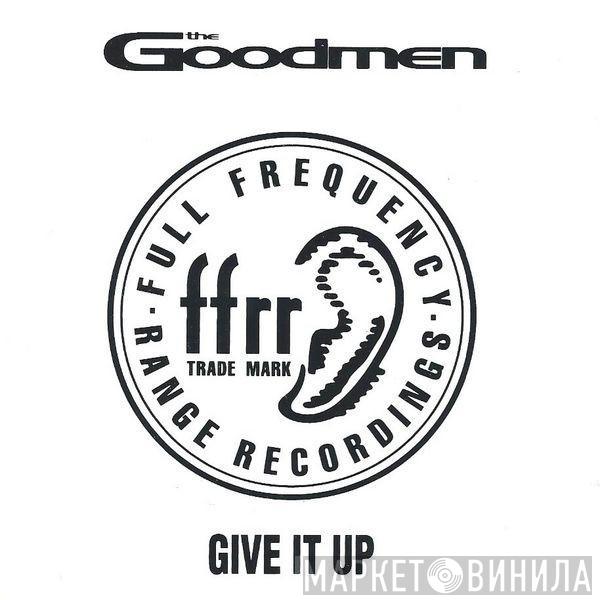  The Good Men  - Give It Up