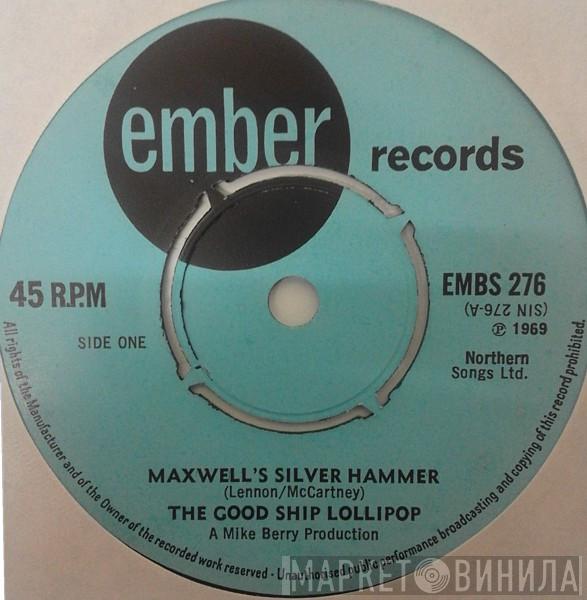The Good Ship Lollipop - Maxwell's Silver Hammer