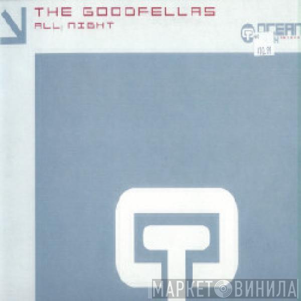  The Goodfellas   - All Night
