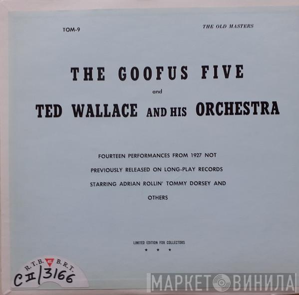 The Goofus Five, Ted Wallace & His Orchestra - Fourteen Performances 1927