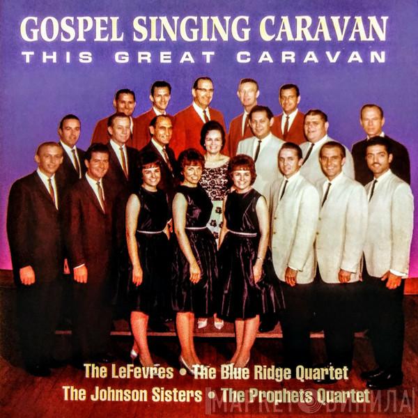 The Gospel Singing Caravan - This Great Caravan