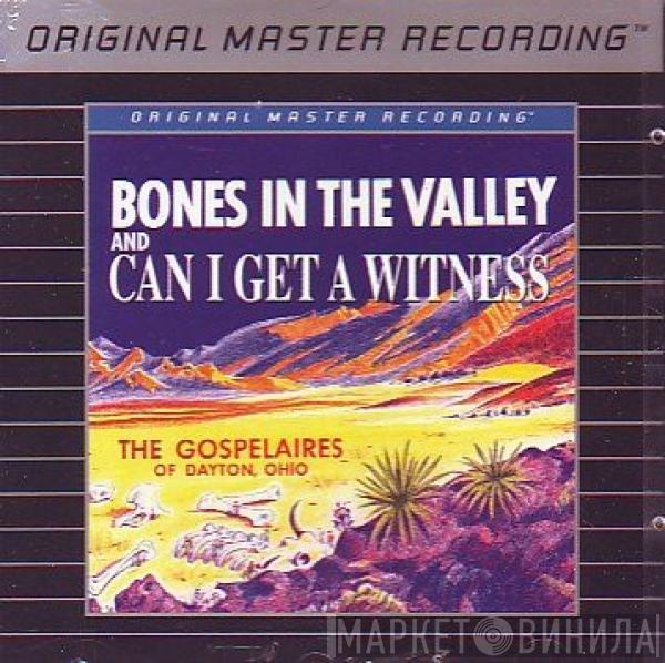 The Gospelaires - Bones In The Valley / Can I Get A Witness