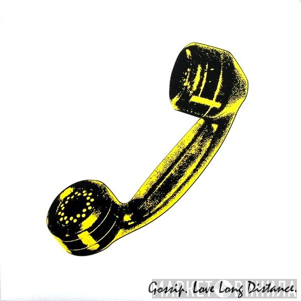  The Gossip  - Love Long Distance