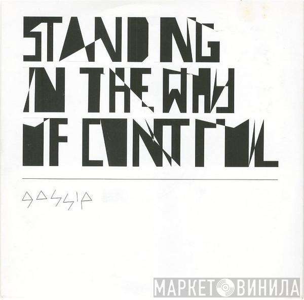  The Gossip  - Standing In The Way Of Control