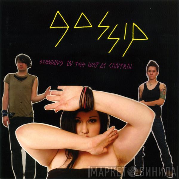  The Gossip  - Standing In The Way Of Control