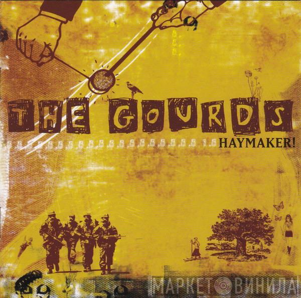 The Gourds - Haymaker!