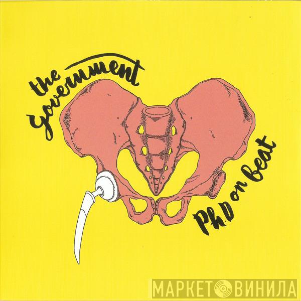 The Government  - Ph.D. On Beat