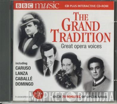 - The Grand Tradition - Great Opera Voices