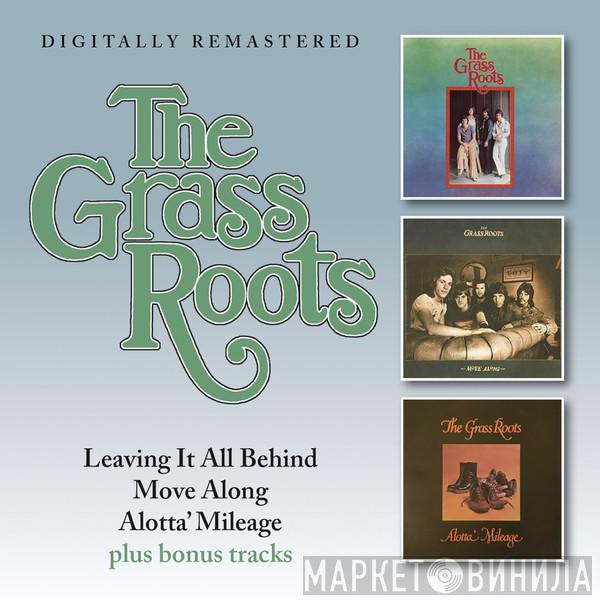 The Grass Roots - Leaving It All Behind / Move Along / Alotta' Mileage Plus Bonus Tracks