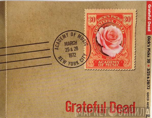  The Grateful Dead  - Dick's Picks 30: Academy Of Music, New York, NY 3/25 & 28/72