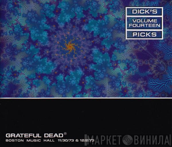 The Grateful Dead  - Dick's Picks Volume Fourteen: Boston Music Hall - 11/30/73 & 12/2/73