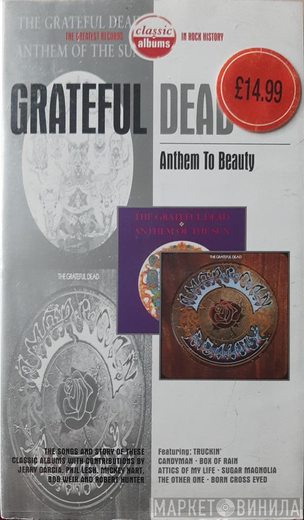  The Grateful Dead  - Anthem To Beauty