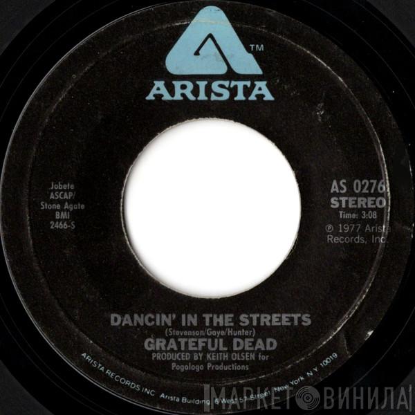  The Grateful Dead  - Dancin' In The Streets