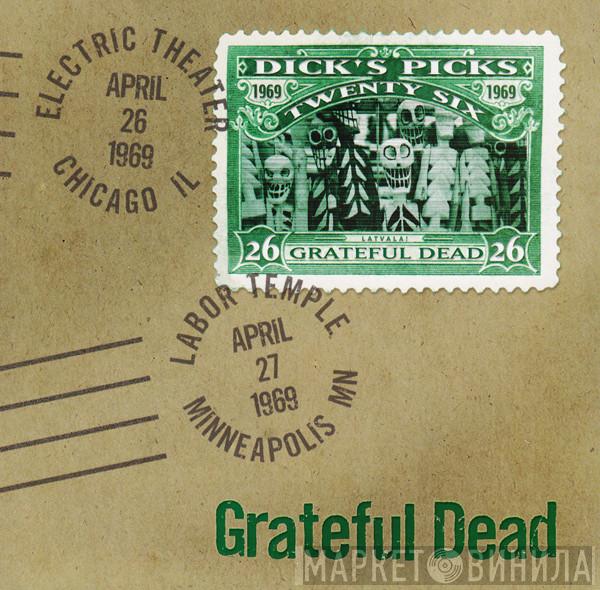  The Grateful Dead  - Dick's Picks Twenty Six: Electric Theater, Chicago, IL - April 26 1969; Labor Temple, Minneapolis, MN - April 27 1969