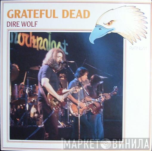  The Grateful Dead  - Dire Wolf