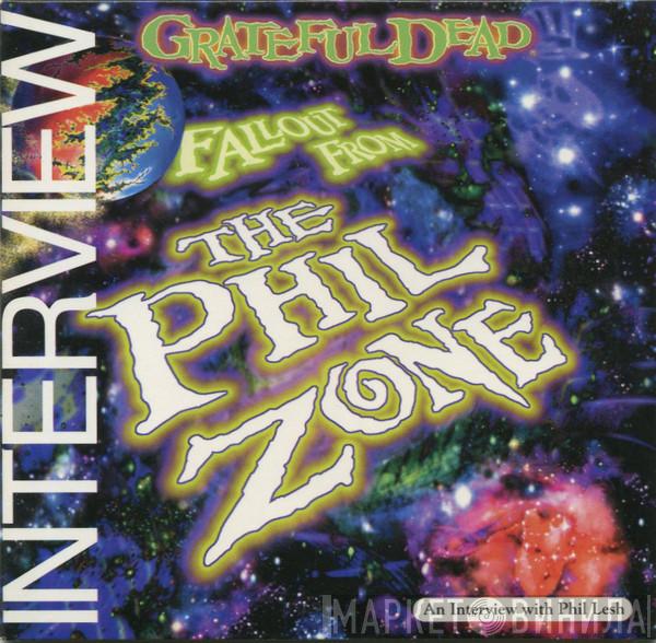 The Grateful Dead - Fallout From The Phil Zone: An Interview With Phil Lesh
