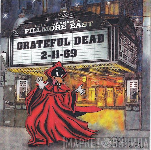  The Grateful Dead  - Fillmore East 2-11-69