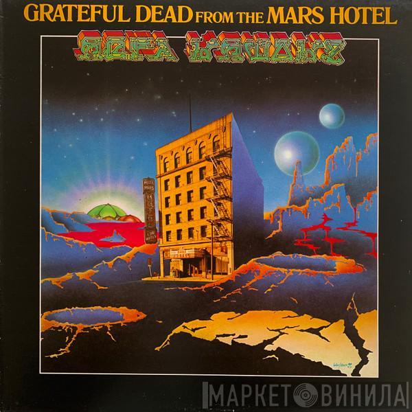 The Grateful Dead - From The Mars Hotel