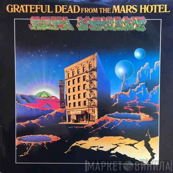  The Grateful Dead  - From The Mars Hotel