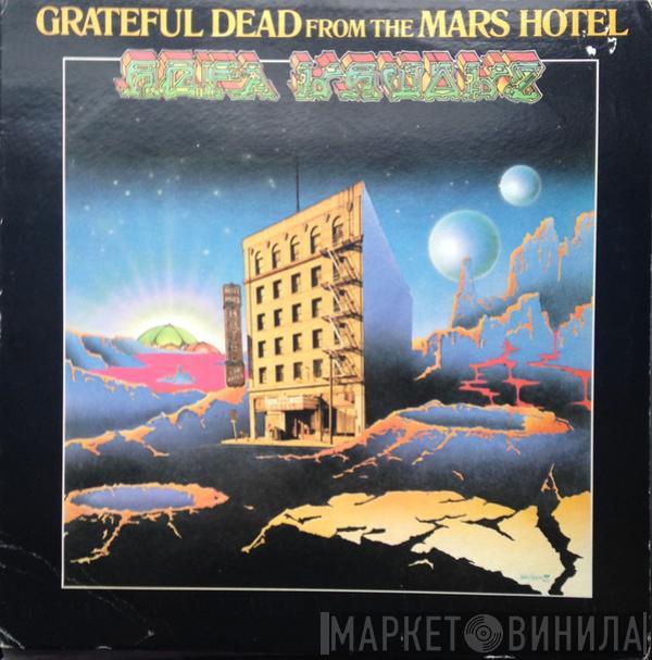  The Grateful Dead  - From The Mars Hotel