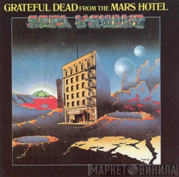  The Grateful Dead  - From The Mars Hotel