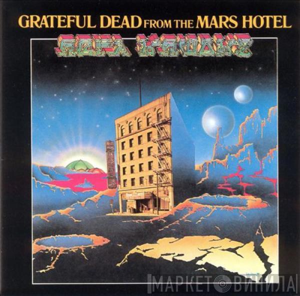  The Grateful Dead  - From The Mars Hotel