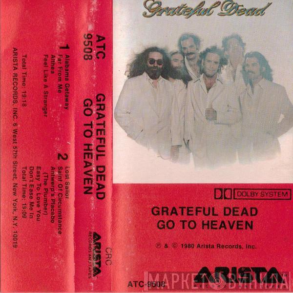  The Grateful Dead  - Go To Heaven