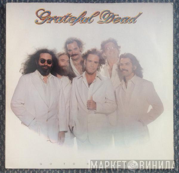  The Grateful Dead  - Go To Heaven