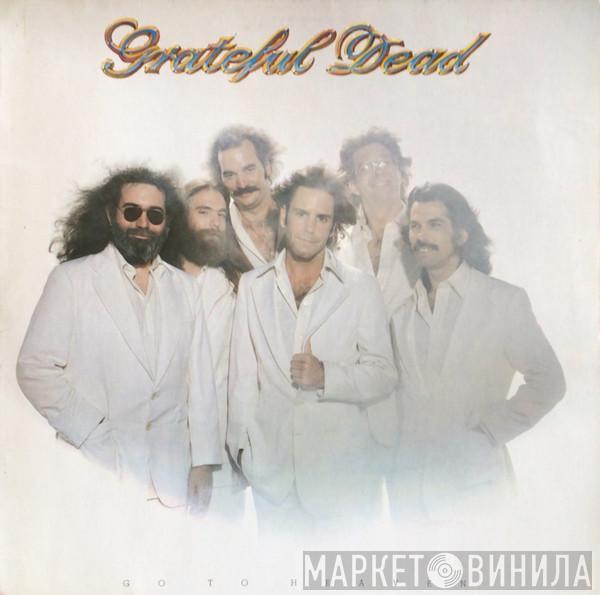  The Grateful Dead  - Go To Heaven