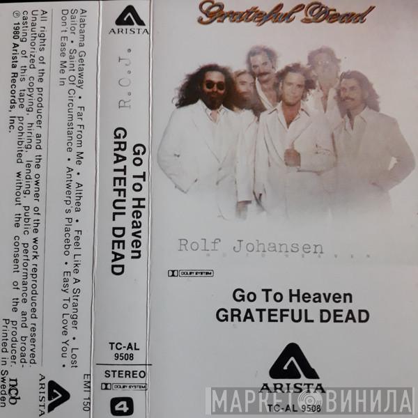  The Grateful Dead  - Go To Heaven