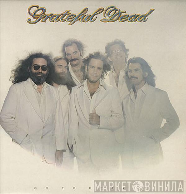  The Grateful Dead  - Go To Heaven