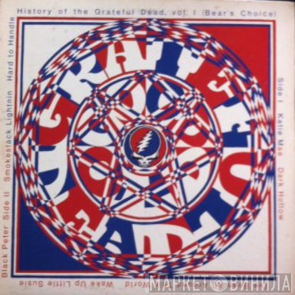 The Grateful Dead - History Of The Grateful Dead, Vol. 1 (Bear's Choice)