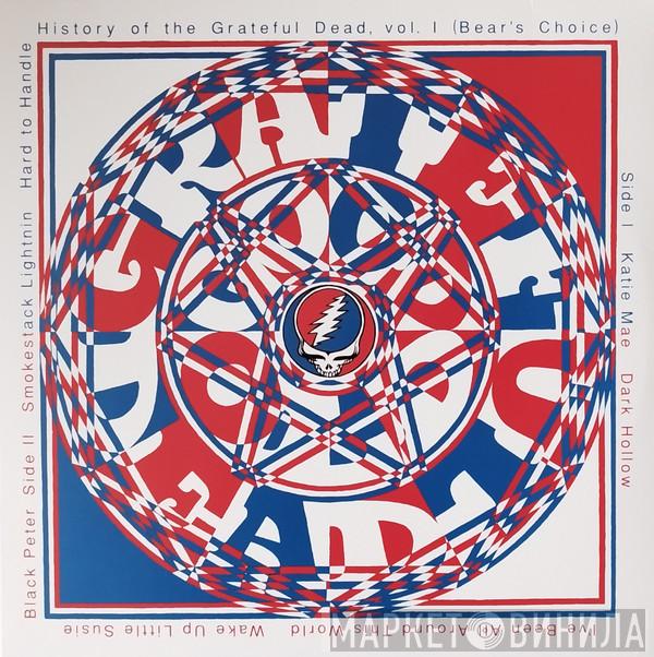 The Grateful Dead - History Of The Grateful Dead, Vol. I (Bear's Choice)