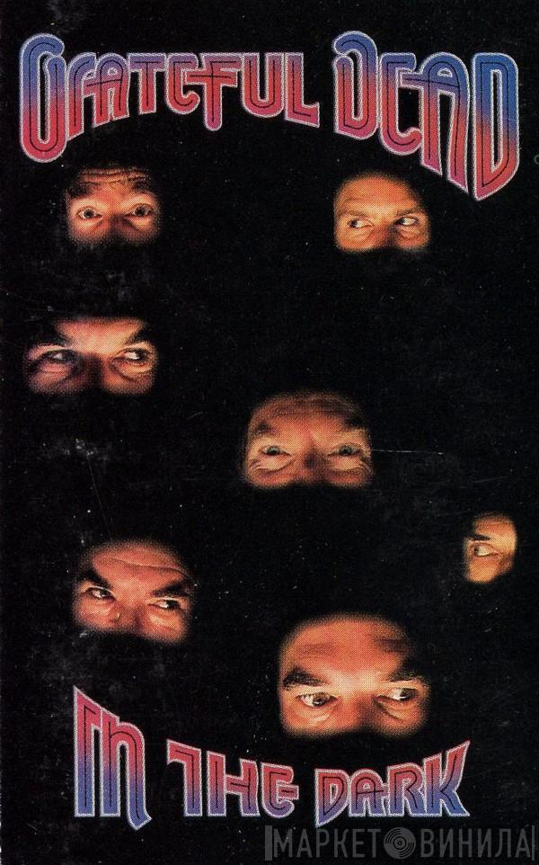  The Grateful Dead  - In The Dark