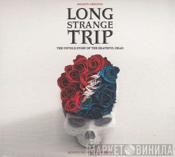 The Grateful Dead - Long Strange Trip (The Untold Story Of The Grateful Dead) (Motion Picture Soundtrack)