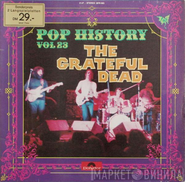 The Grateful Dead - Pop History Vol 23