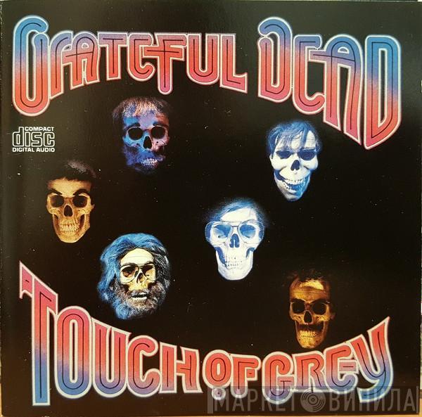  The Grateful Dead  - Touch Of Grey
