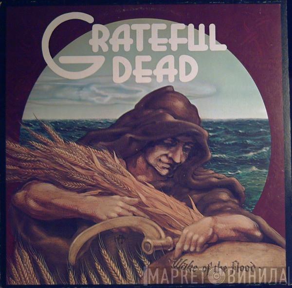  The Grateful Dead  - Wake Of The Flood