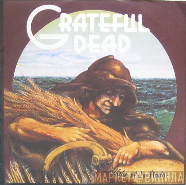  The Grateful Dead  - Wake Of The Flood