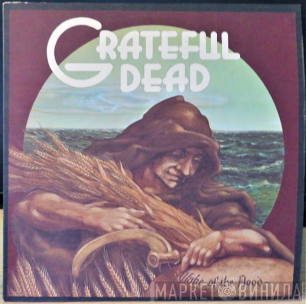  The Grateful Dead  - Wake Of The Flood