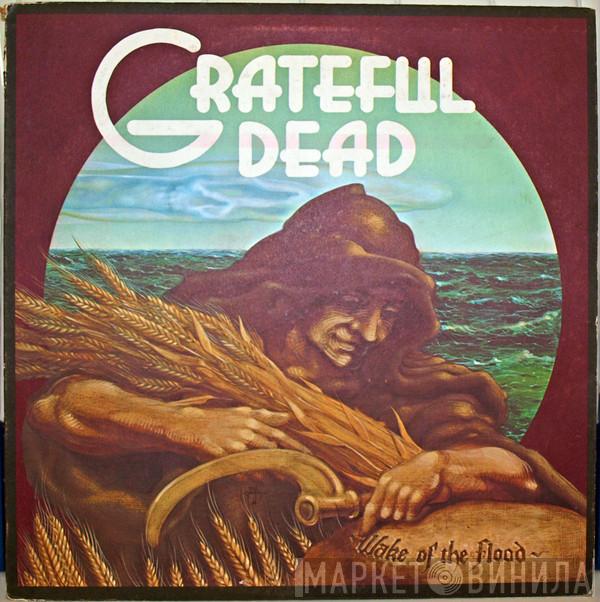  The Grateful Dead  - Wake Of The Flood