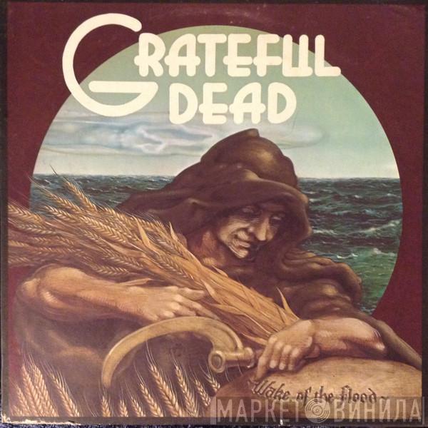  The Grateful Dead  - Wake Of The Flood