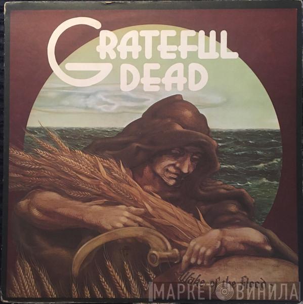  The Grateful Dead  - Wake Of The Flood